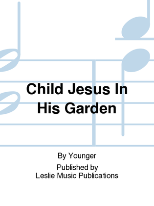 Child Jesus In His Garden