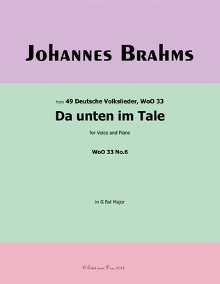 Da unten im Tale, by Brahms, in G flat Major