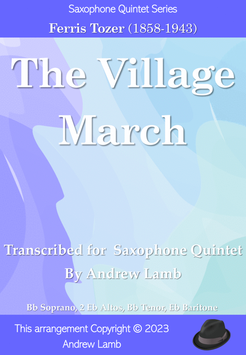 The Village March (by Ferris Tozer, arr. for Saxophone Quintet) image number null