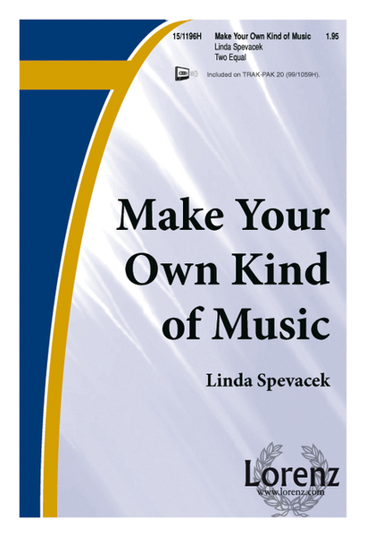 Make Your Own Kind of Music