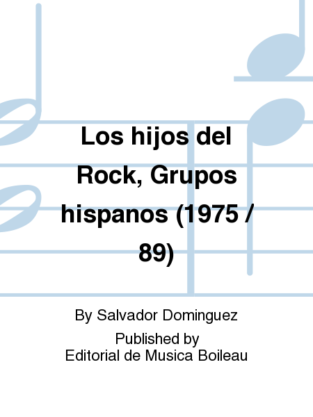Los hijos del Rock, Grupos hispanos (1975 / 89)