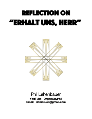 Reflection on "Erhalt Uns, Herr" organ work, by Phil Lehenbauer