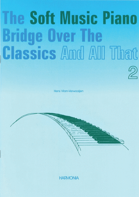 The soft music piano Bridge over the ... Vol. 2