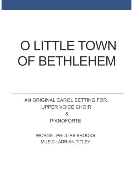 O little town of Bethlehem (Upper voice choir)