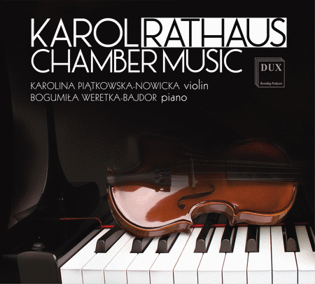 Karol Rathaus: Chamber Music