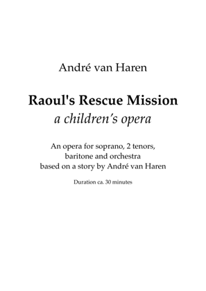 Raoul's Rescue Mission - a children's opera