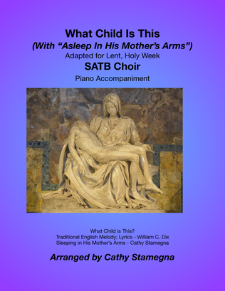 What Child Is This (With "Asleep In His Mother's Arms") (SATB Choir, Piano)
