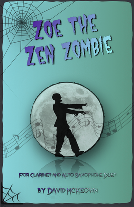 Zoe the Zen Zombie, Spooky Halloween Duet for Clarinet and Alto Saxophone