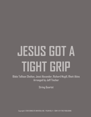 Jesus Got A Tight Grip