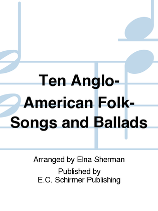 Book cover for Ten Anglo-American Folk-Songs and Ballads