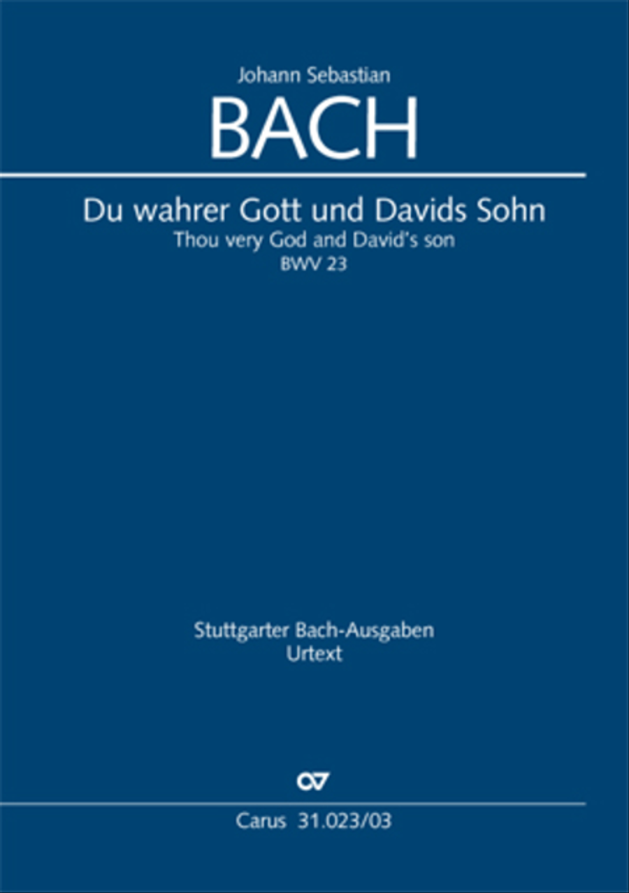 Thou very God and David's Son (3rd version) (Du wahrer Gott und Davids Sohn)