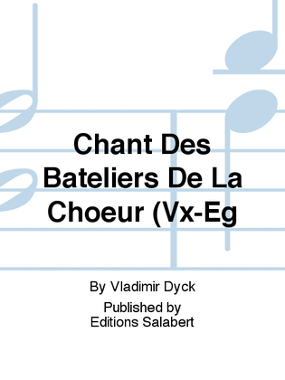 Book cover for Chant Des Bateliers De La Choeur (Vx-Eg