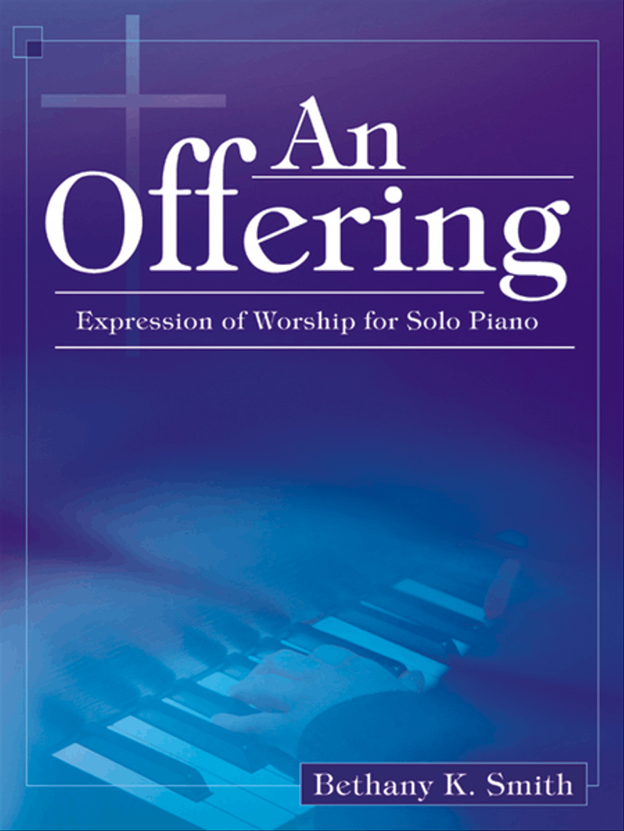 An Offering An Offering Piano Solo scores gallery preview page 1