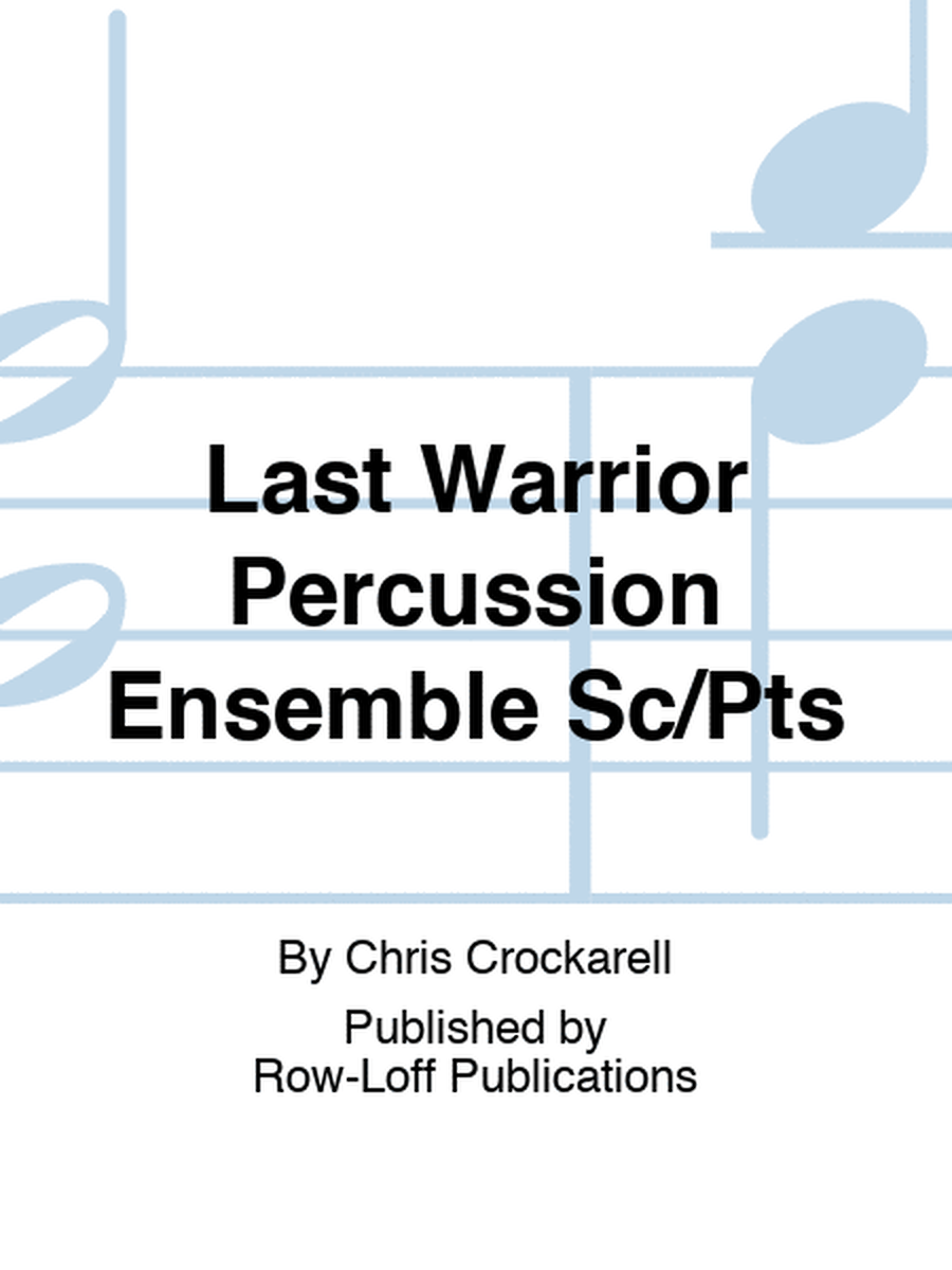 Last Warrior Percussion Ensemble Sc/Pts