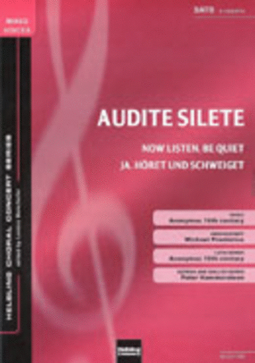 Audite silete/Now listen, be quiet