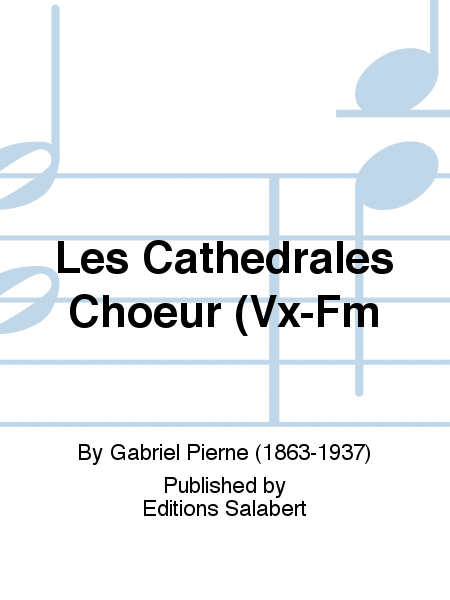 Les Cathedrales Choeur (Vx-Fm