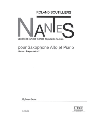 Nantes (4'50'') Variations Sur Des Themes Populaires Nantais Pour Saxophon