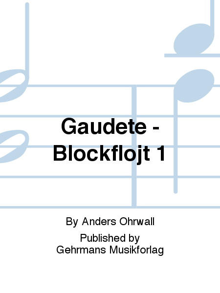 Gaudete - Blockflojt 1