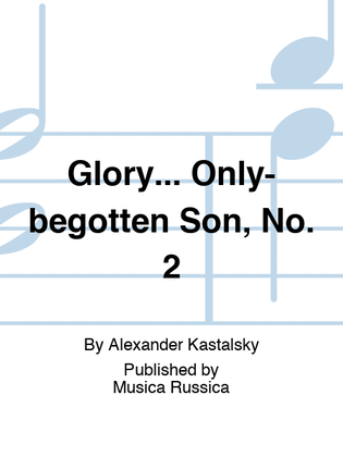 Book cover for Glory... Only-begotten Son, No. 2