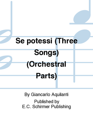 Se potessi (Three Songs) (Orchestral Parts)