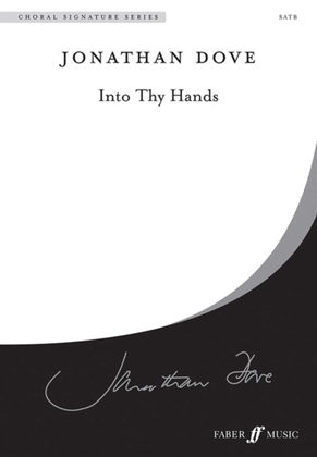 Into Thy Hands Satb A Cappella