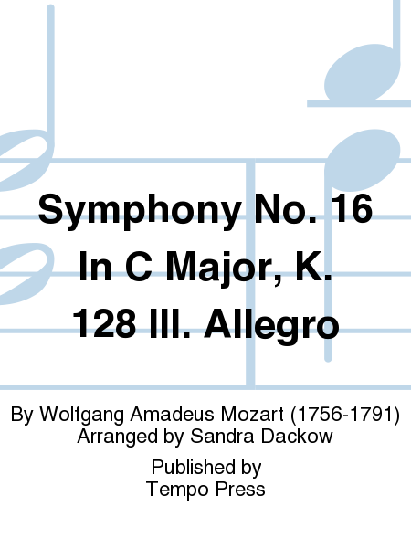 Symphony No. 16 In C Major, K. 128 III. Allegro