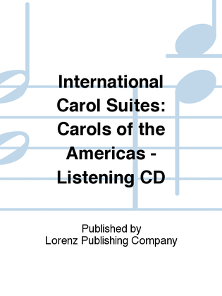 Book cover for International Carol Suites: Carols of the Americas - Listening CD