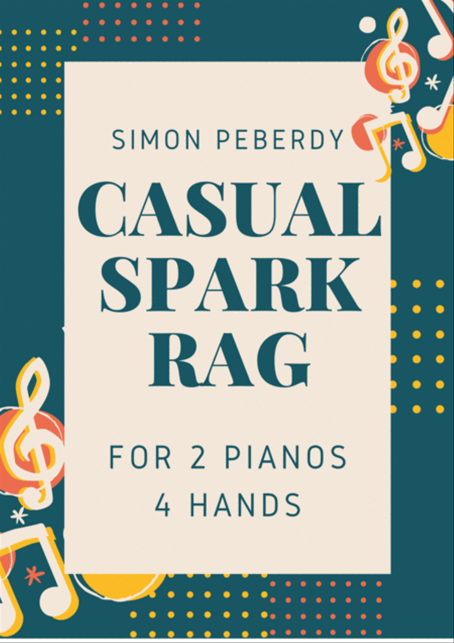 Casual Spark Rag, for 2 Pianos, 4 hands by Simon Peberdy 2 Pianos, 4-Hands scores gallery preview page 1