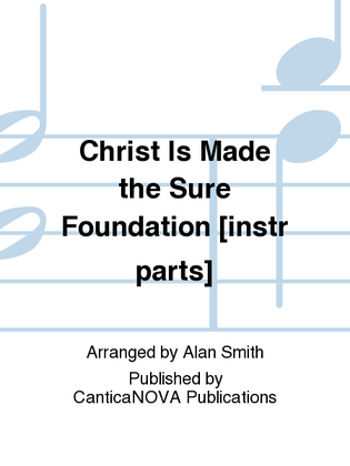 Christ Is Made the Sure Foundation [instr parts]