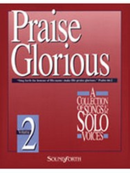 Praise Glorious, Vol. 2 - Medium Voice