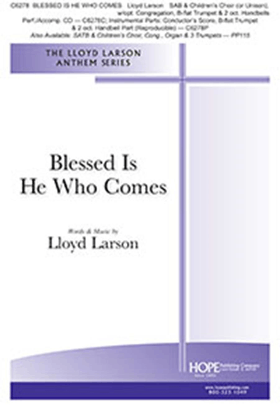 Blessed Is He Who Comes by Lloyd Larson 3-Part - Sheet Music