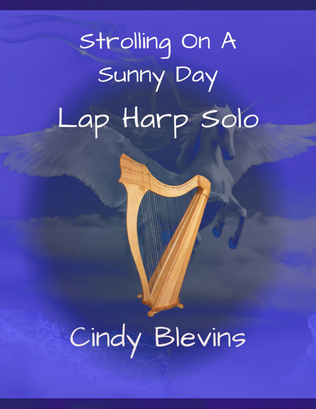Strolling On a Sunny Day, original solo for Lap Harp