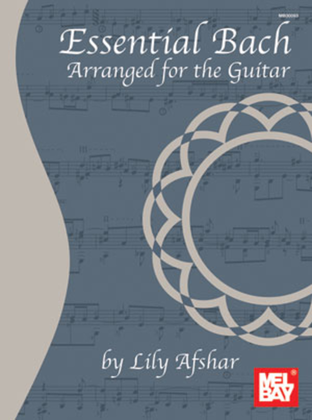 Book cover for Essential Bach: Arranged for the Guitar