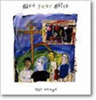 Book cover for Give Your Gifts