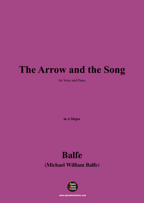 Balfe-The Arrow and the Song,in A Major