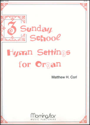 Book cover for Three Sunday School Hymn Settings for Organ