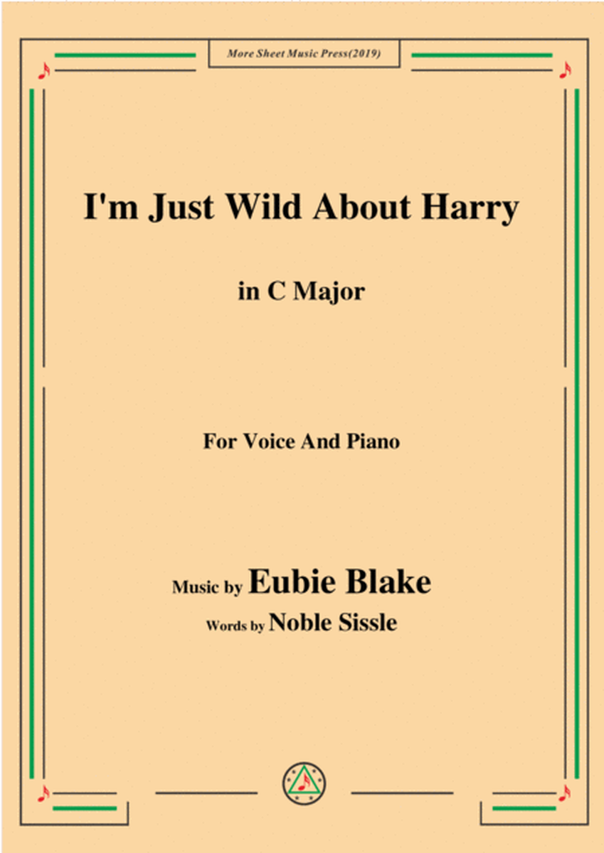 Eubie Blake-I'm Just Wild About Harry,in C Major,for Voice and Piano image number null