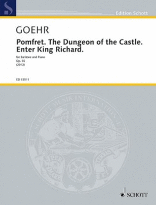 Pomfret. The Dungeon Of The Castle Op. 92: Enter King Richard Baritone And Piano, Eng