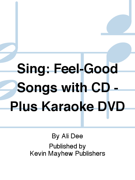 Sing: Feel-Good Songs with CD - Plus Karaoke DVD