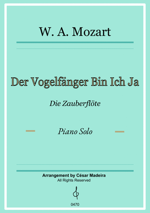 Der Vogelfänger Bin Ich Ja - Piano Solo (Full Score)