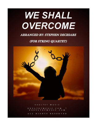 We Shall Overcome (for String Quartet and Piano)
