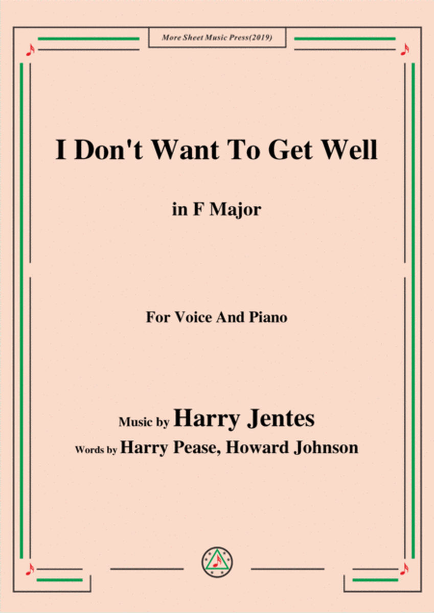 Harry Jentes-I Don't Want To Get Well,in E Major,for Voice&Piano image number null