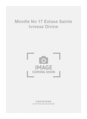 Mireille No 17 Extase Sainte Ivresse Divine