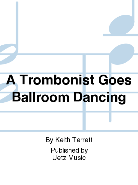 A Trombonist goes dancing