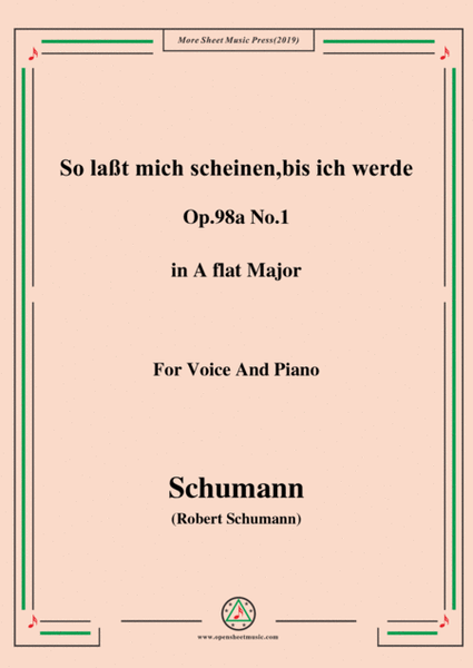 Schumann-So laßt mich scheinen,bis ich werde,Op.98a No.1,in A flat Major,for Voice&Pno
