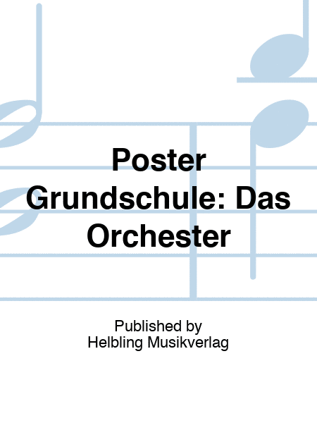 Poster Grundschule: Das Orchester
