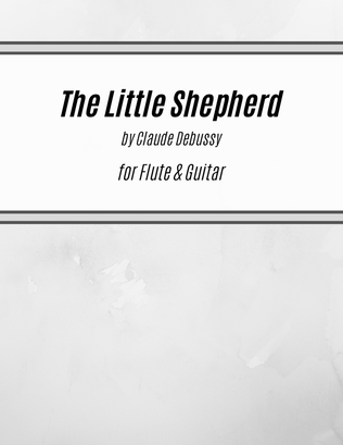 Book cover for The Little Shepherd by Debussy (for Flute & Guitar)
