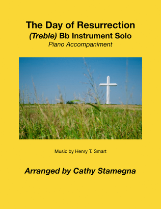 The Day of Resurrection (Treble Bb Instrument Solo, Piano Accompaniment)
