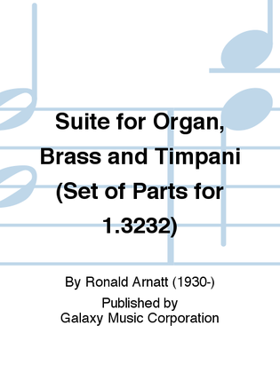 Suite for Organ, Brass and Timpani (Set of Parts for 1.3232)