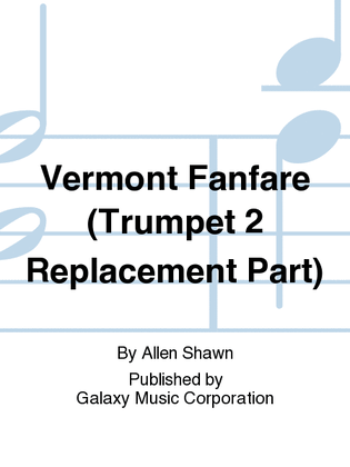 Vermont Fanfare (Trumpet 2 Replacement Part)